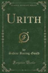 Urith, Vol. 2 of 2 (Classic Reprint)