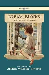 Dream Blocks - Illustrated by Jessie Willcox Smith