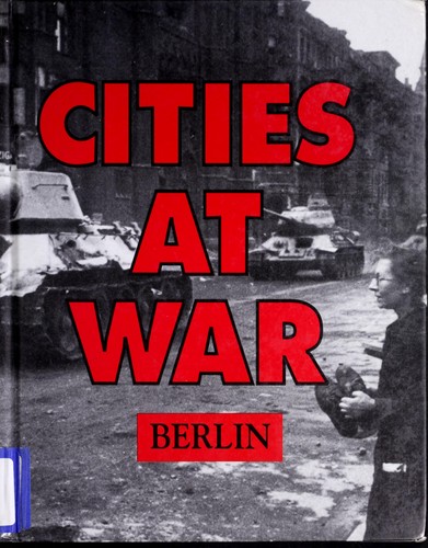 Berlin: Cities at War