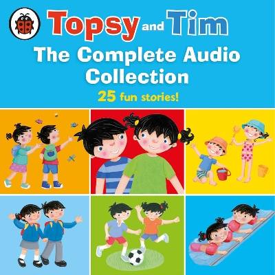 Topsy and Tim: The Complete Audio Collection