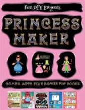 Fun DIY Projects (Princess Maker - Cut and Paste): This book comes with a collection of downloadable PDF books that will help your child make an excellent start to his/her education. Books are designed to improve hand-eye coordination, develop fine and gr