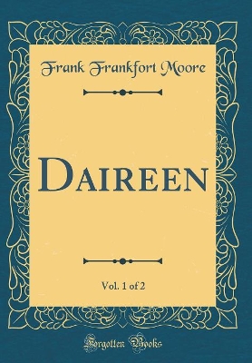 Daireen, Vol. 1 of 2 (Classic Reprint)