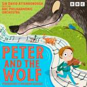 Peter and the Wolf: Prokofiev’s modern classic retold by Sir David Attenborough