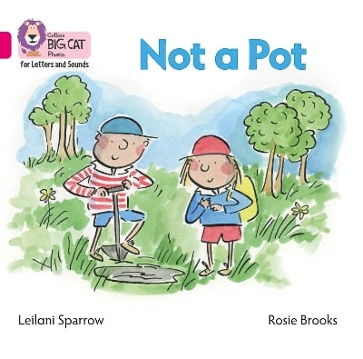 Not a Pot Big Book: Band 01b/Pink B