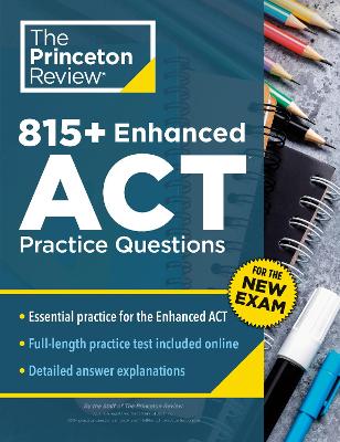 815+ Enhanced ACT Practice Questions: Extra Drills & Prep for the New ACT Exam (9th Edition)