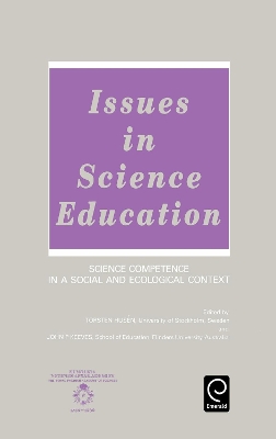 Issues in Science Education: Science Competence in a Social and Ecological Context
