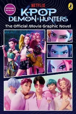 KPop Demon Hunters: The Official Movie Graphic Novel: The Official Retelling in Comic Form
