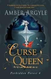 Curse Queen: A warrior enchantress. An unrequited love. A new kind of fairytale . . .