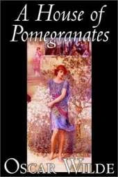 A House of Pomegranates by Oscar Wilde, Fiction, Fairy Tales & Folklore