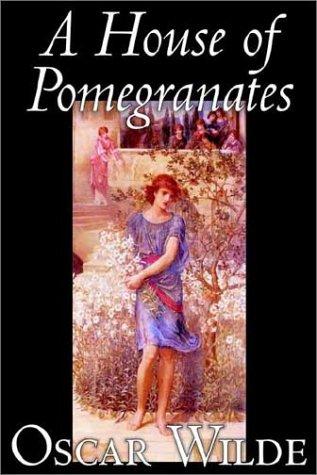 A House of Pomegranates by Oscar Wilde, Fiction, Fairy Tales & Folklore