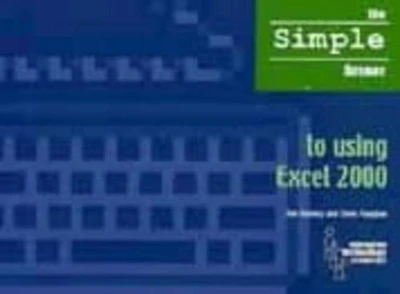 The Simple Answer to Using Excel 2000
