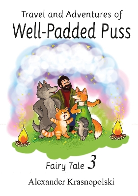Travel and Adventures of Well-Padded Puss: Fairy Tale - Book 3