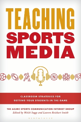 Teaching Sports Media: Classroom Strategies for Getting Your Students in the Game