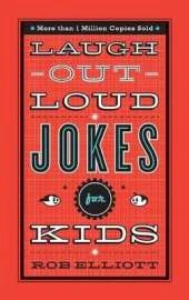 Laugh–Out–Loud Jokes for Kids