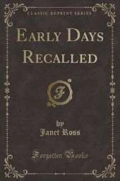 Early Days Recalled (Classic Reprint)