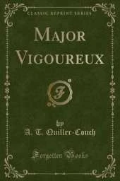 Major Vigoureux (Classic Reprint)