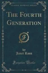 The Fourth Generation (Classic Reprint)