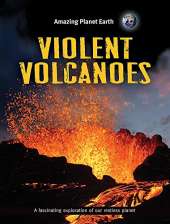 Amazing Planet  Earth: Violent Volcanoes