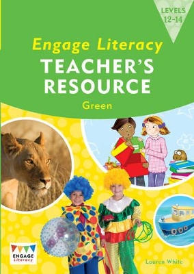 Engage Literacy Green: Levels 12-14 Teacher's Resource Book