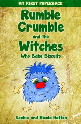 Rumble Crumble and the Witches Who Bake Biscuits