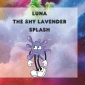 Luna The Shy Lavender Splash: A Tale of Courage and Light for kids aged 4 to 8