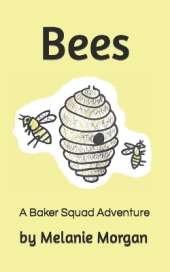 Bees: A Baker Squad Adventure