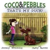 Coco and Pebbles: That's My Duck!
