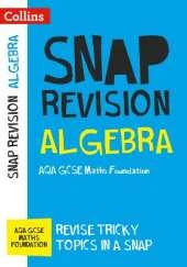 AQA GCSE 9-1 Maths Foundation Algebra (Papers 1, 2 & 3) Revision Guide: Ideal for Home Learning, 2023 and 2024 Exams