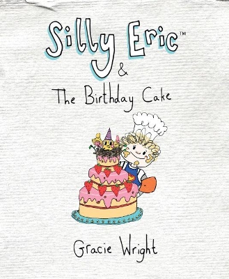 Silly Eric & The Birthday Cake