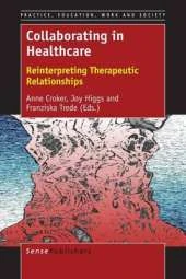 Collaborating in Healthcare: Reinterpreting Therapeutic Relationships