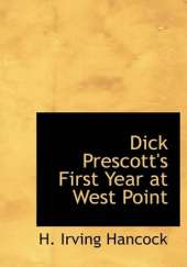 Dick Prescott's First Year at West Point