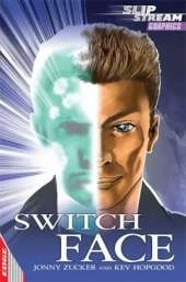 EDGE: Slipstream Graphic Fiction Level 1: Switch Face