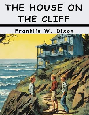 The House On The Cliff