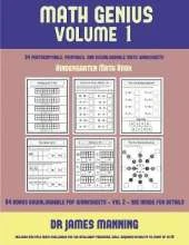 Kindergarten Math Book (Math Genius Vol 1): This Book Is Designed for Preschool Teachers to Challenge More Able Preschool Students: Fully Copyable, Printable, and Downloadable