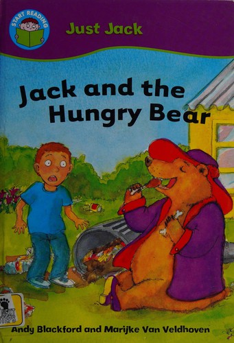 Start Reading: Just Jack: Jack and the Hungry Bear