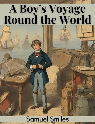 A Boy's Voyage Round the World
