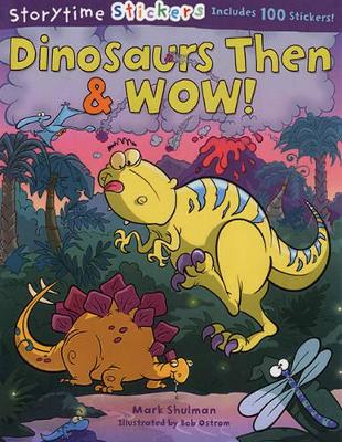 Storytime Stickers: Dinosaurs Then & Wow!