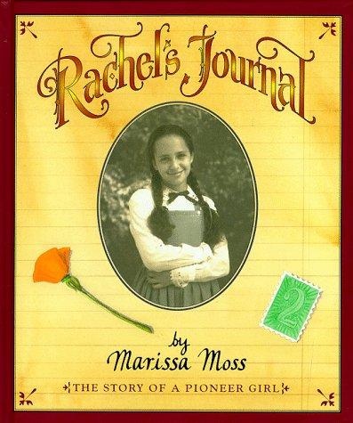 Rachel's Journal: the Story of a Pioneer Girl