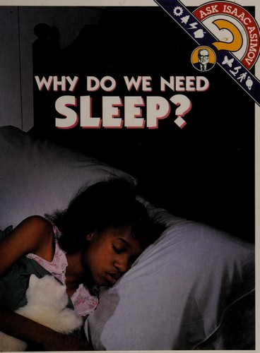 Why Do We Need to Sleep?