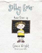 Silly Eric Never Gives Up