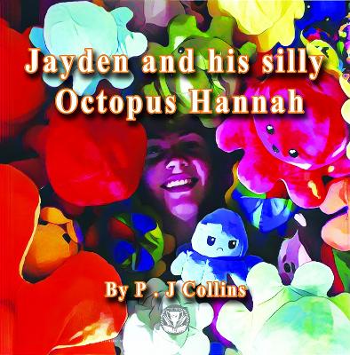 Jayden and his silly Octopus Hannah