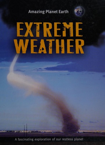 Amazing Planet  Earth: Extreme Weather