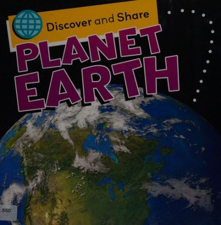 Discover and Share: Planet Earth