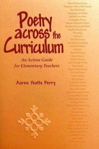 Poetry across the Curriculum: An Action Guide for Elementary Teachers