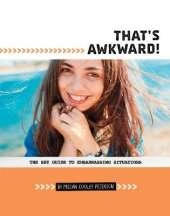 That's Awkward!: The Shy Guide to Embarrassing Situations