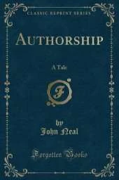 Authorship: A Tale (Classic Reprint)
