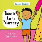 Time to Go to Nursery: Help your child settle into nursery and dispel any worries