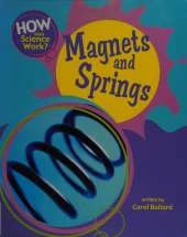 How Does Science Work?: Magnets and Springs