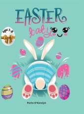 Easter baby: Easter Colouring Book For Kids Ages 3-8 A Collection of Happy Easter Egg and bunny Colouring Pages for Kids Makes a perfect gift for Easter Easter Egg Coloring Book 50 Easter Design Easter Book for Boys & Girls