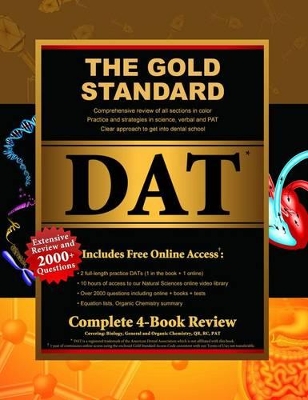 Gold Standard Dental Admission Test (DAT) Comprehensive Review, Practice Tests and Online Access Card, Complete 4-Book Set